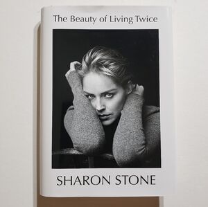 The Beauty of Living Twice By Sharon Stone Memoir Book Hardcover